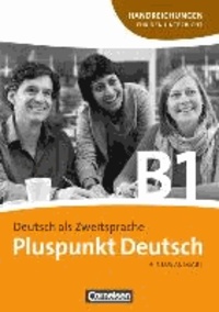 Pluspunkt Deutsch B1: Gesamtband. Handreichungen für den Unterricht mit Kopiervorlagen.