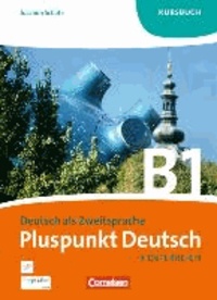 Pluspunkt Deutsch B1: Gesamtband. Kursbuch Österreich.