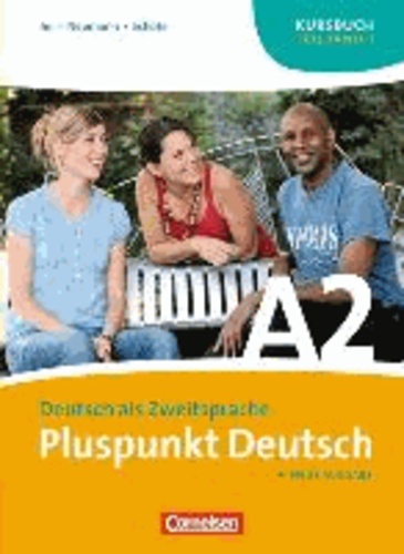 Pluspunkt Deutsch. Neue Ausgabe. Teilband 1 des Gesamtbandes 2 (Einheit 1-7). Kursbuch - Europäischer Referenzrahmen: A2.