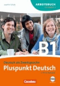 Pluspunkt Deutsch. Neue Ausgabe. Teilband 1 des Gesamtbandes 3 (Einheit 1-7). Arbeitsbuch mit CD - Europäischer Referenzrahmen: B1.