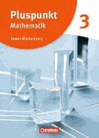 Pluspunkt Mathematik 3. Schülerbuch Baden-Württember.