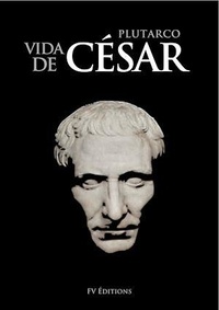  Plutarco - Vida de César.
