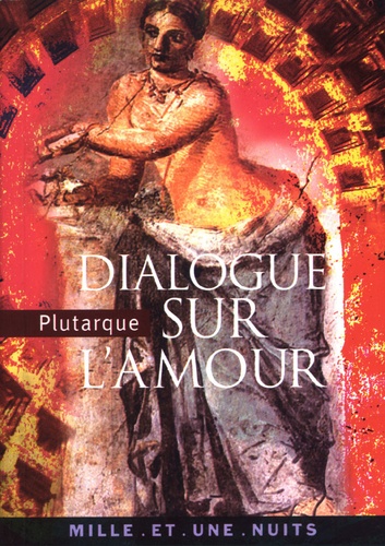  Plutarque - Dialogue sur l'amour.