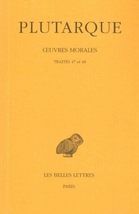  Plutarque - Oeuvres morales - Tome 10, Traités 47-48, Dialogue sur l'amour, Histoires d'amour.