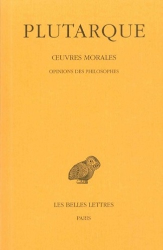  Plutarque - Oeuvres morales - Tome 12, 2e partie, Opinions des philosophes.
