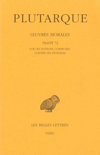  Plutarque - Oeuvres morales - Tome 15, 2e partie, Traité 72, Sur les notions communes, contre les Stoïciens.