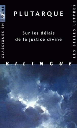  Plutarque - Sur les délais de la justice divine - Edition bilingue français-grec.