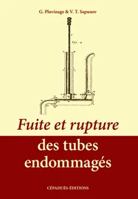 Fuite et rupture des tubes endommagés