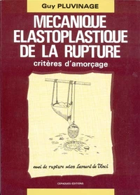 Mécanique élastoplastique de la rupture