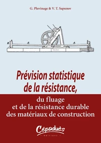 Prévision statistique de la résistance, du fluage et de la résistance durable des matériaux de construction
