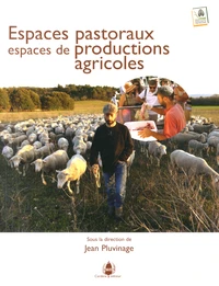 Espaces pastoraux, espaces de productions agricoles