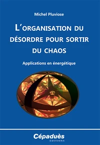 L'organisation du désordre pour sortir du chaos