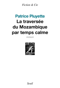 La traversée du Mozambique par temps calme