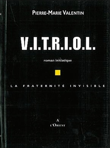 PM Valentin - Vitriol fraternité invisible.