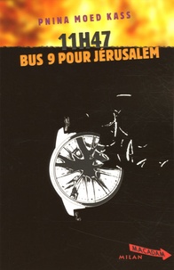 Pnina-Moed Kass - 11 h 47, Bus 9 pour Jérusalem.