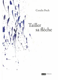 Tailler sa flèche