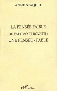 La pensée faible de Vattimo et Rovatti : une pensée fable
