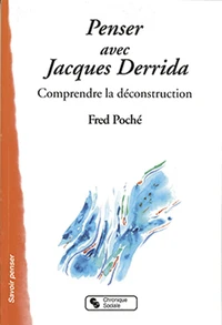 Penser avec Jacques Derrida