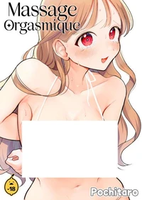 Massage Orgasmique - Tome 1