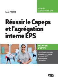 Réussir l’écrit 2 du CAPEPS et l'agrégation d’EPS