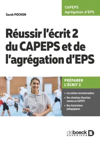 Réussir l’écrit 2 du CAPEPS et l'agrégation d’EPS