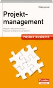 Pocket Business. Projektmanagement - Projekte effizient planen - Projekte erfolgreich umsetzen.