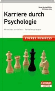 Pocket Business. Karriere durch Psychologie - Menschen verstehen - Verhalten steuern.