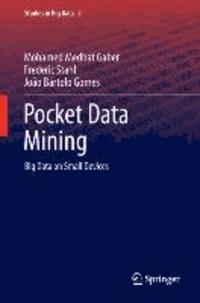 Pocket Data Mining - Big Data on Small Devices.