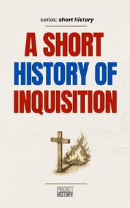 A Short History of Inquisition