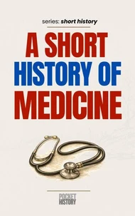 A Short History of Medicine