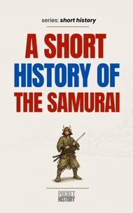 A Short History of The Samurai