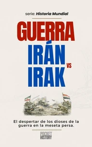 Guerra Irán vs Irak