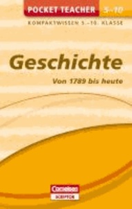 Pocket Teacher Geschichte - Von 1789 bis heute. 5.-10. Klasse - Kompaktwissen 5.-10. Klasse.