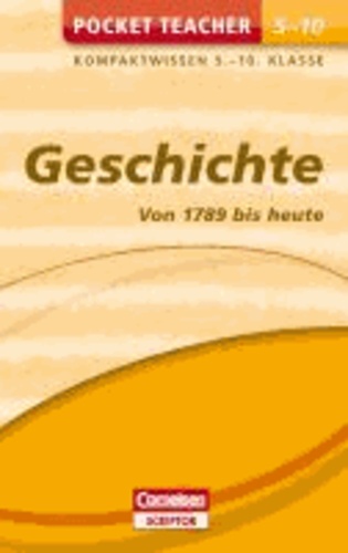 Pocket Teacher Geschichte - Von 1789 bis heute. 5.-10. Klasse - Kompaktwissen 5.-10. Klasse.