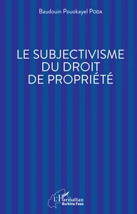 Le subjectivisme du droit de propriété