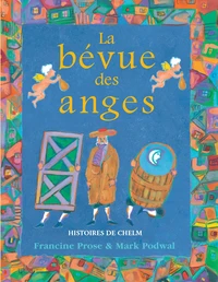 La Bevue Des Anges. Histoires De Chelm