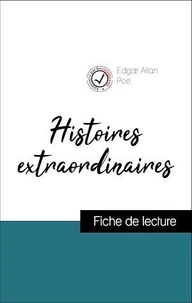 Analyse de l'œuvre : Histoires extraordinaires (résumé et fiche de lecture plébiscités par les enseignants sur fichedelecture.fr)