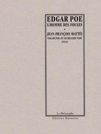 L'Homme des foules / Edgar Poe ou le regard vide