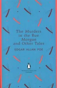The Murders in the Rue Morgue and Other Tales