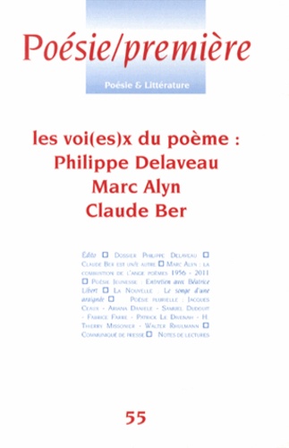 Emmanuel Hiriart - Poésie Première N° 55, Mars 2013 : Les voi(es)x du poème : Philippe Delaveau, Marc Alyn, Claude Ber.