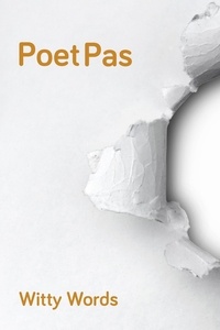  Poet Pas - Witty Words - Witty Words, #1.