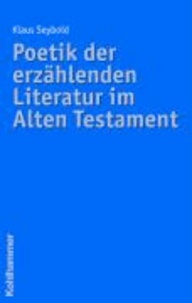 Poetik der erzählenden Literatur im Alten Testament.