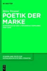 Poetik der Marke - Konsumkultur und literarische Verfahren 1900-2000.