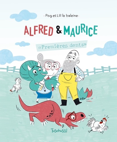 Alfred & Maurice  Premières dents