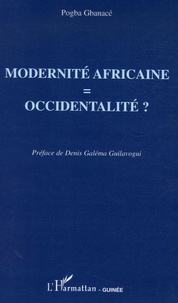 Pogba Gbanacé - Modernité africaine = occidentalité ?.