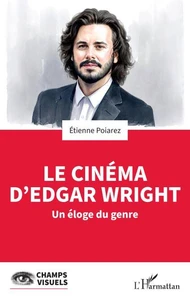 Le cinéma d’Edgar Wright