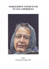 Marguerite Yourcenar et les Amériques