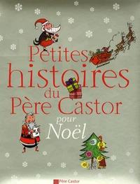 Petites histoires du Père Castor pour Noël