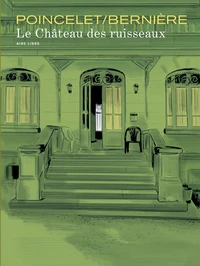 Le châteaux des ruisseaux Tome 1