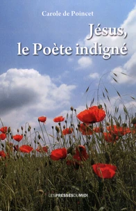 Jésus, le poète indigné
